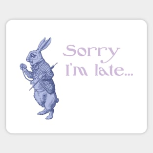 Sorry I&#39;m Late Sticker